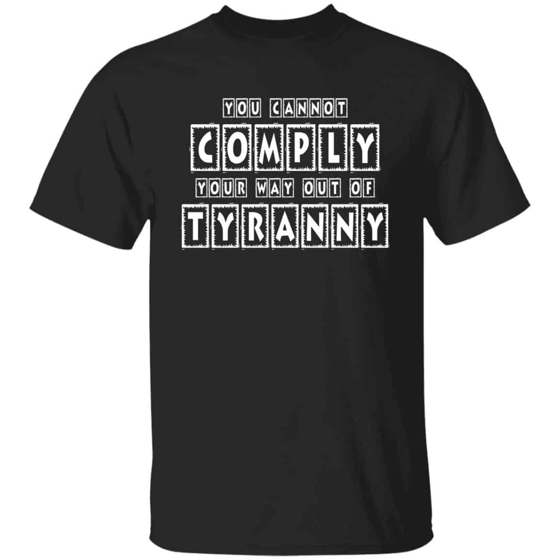 tyranny shirt, Black, Unisex T-Shirt