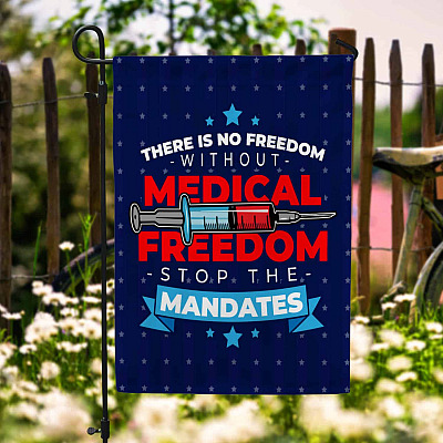 There Is No Freedom Without Medical Freedom Flag - No Mandatory Vaccine Garden Flag - House Flag - Wall Flag