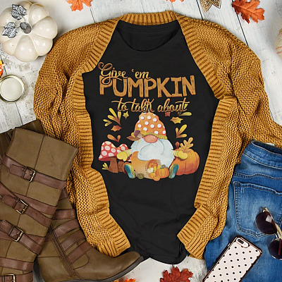 Give 'Em Pumpkin To Talk About T-Shirt - V-Neck Shirt