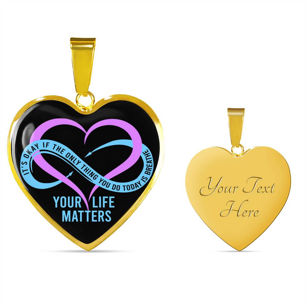 Prevention Suicide It's Ok If the Only Thing You Do Today Is Breathe Your Life Matters Heart Pendant Necklace Prevention Suicide It's Ok If the Only Thing You Do Today Is Breathe Your Life Matters Heart Pendant Necklace