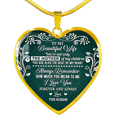 To My Beautiful Wife Always Remember How Much You Mean To Me Heart Pendant Necklace - Gift For Wife - Heart Luxury Necklace (Gold Plated)