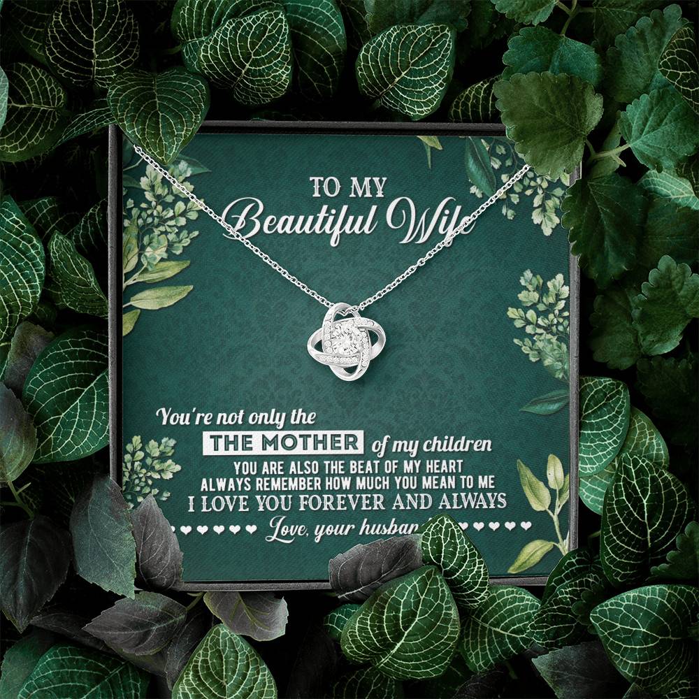 To My Beautiful Wife Always Remember How Much You Mean To Me Love Your Husband Love Knot Necklace