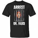 Arrest Dr Fauci Anti Fauci T-Sh, Black, Unisex T-Shirt
