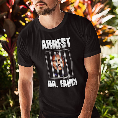 Alternative view of Arrest Dr Fauci Anti Fauci T-Shirt - Defund Dr Fauci Shirt - Dr Fauci In Prison Shirt