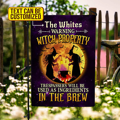 Personalized Family Name Warning Witch Property Trespassers Will Be Used As Ingredients Garden Flag - House Flag