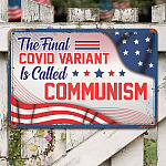 The Final Covid Variant Is Called Communism American Flag Funny Decorative Metal Sign - Anti Communist Indoor Outdoor Decor