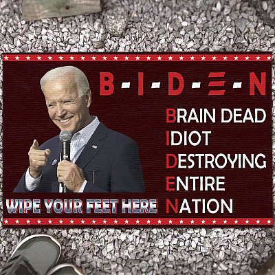 Biden Brain Dead Idiot Destroying Entire Nation Funny Anti Biden Entrance Indoor Outdoor Decorative Doormat