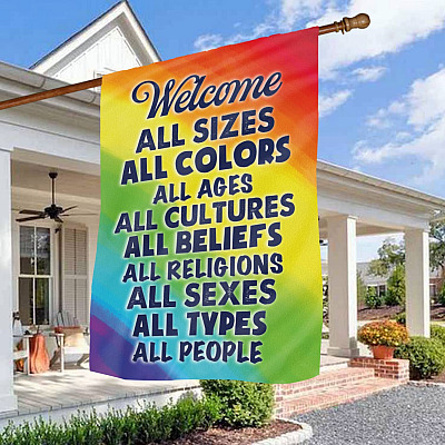 Welcome All People All Sizes All Colors All Ages All Cultures All Beliefs All Religions Decorative Garden Flag - House Flag