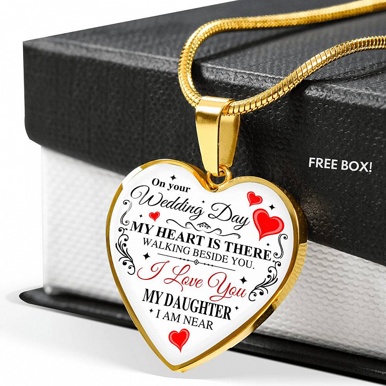 On Your Wedding Day My Heart Is There Walking Beside You My Daughter I'm Near Heart Pendant Necklace - Wedding Memorial Necklace