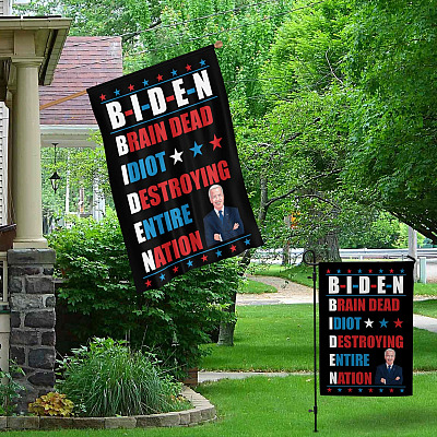 Alternative view of Biden Brain Dead Idiot Destroying Entire Nation Outdoor Garden Flag - House Flag - Wall Flag
