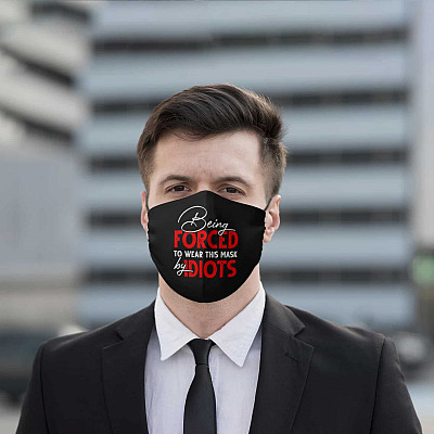 Alternative view of Being Forced to Wear This Mask by Idiots Anti Biden Washable Reusable Custom Printed Cloth Face Mask Cover