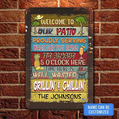 Personalized Welcome To Our Patio Proudly Serving Whatever You Bring Decorative Metal Sign - Courtyard Indoor Outdoor Decor