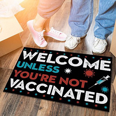 Welcome Unless You're Not Vaccinated Dark House Doormat - Outdoor Indoor Doormat