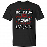 I Am A Good Person Tshirt, Black, Unisex T-Shirt