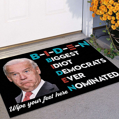 Alternative view of Biden Wipe Your Feet Here - Biggest Idiot Democrats Ever Nominated - Funny Doormat