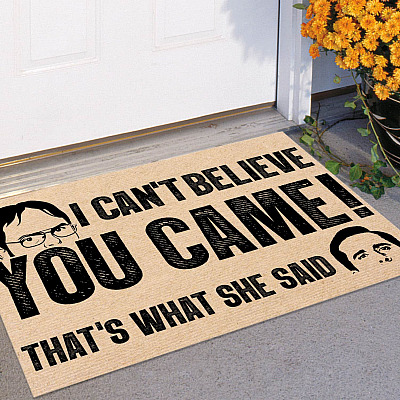 Alternative view of I Can't Believe You Came That's What She Said The Office Indoor Doormat - Funny Welcome Outdoor Door Mat
