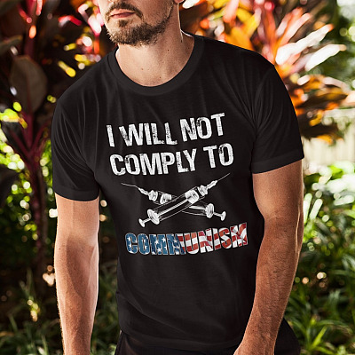 Alternative view of I Will Not Comply To Communism Funny T-Shirt - Anti Communist Shirt