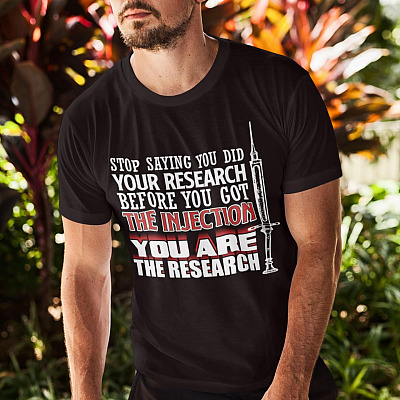 Alternative view of Stop Saying You Did Your Research Before You Got The Injection You Are The Research T-Shirt - V-Neck Shirt