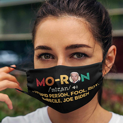 Alternative view of Moron A Stupid Person Fool Idiot Imbecile Joe Biden Washable Reusable Custom Printed Cloth Face Mask Cover