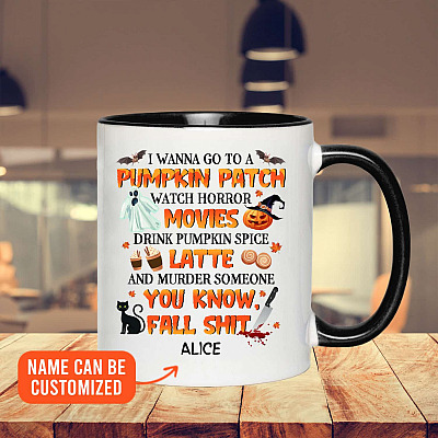 Personalized Name I Wanna Go To a Pumpkin Patch Watch Horror Movies Double-Sided Accent Coffee Mug