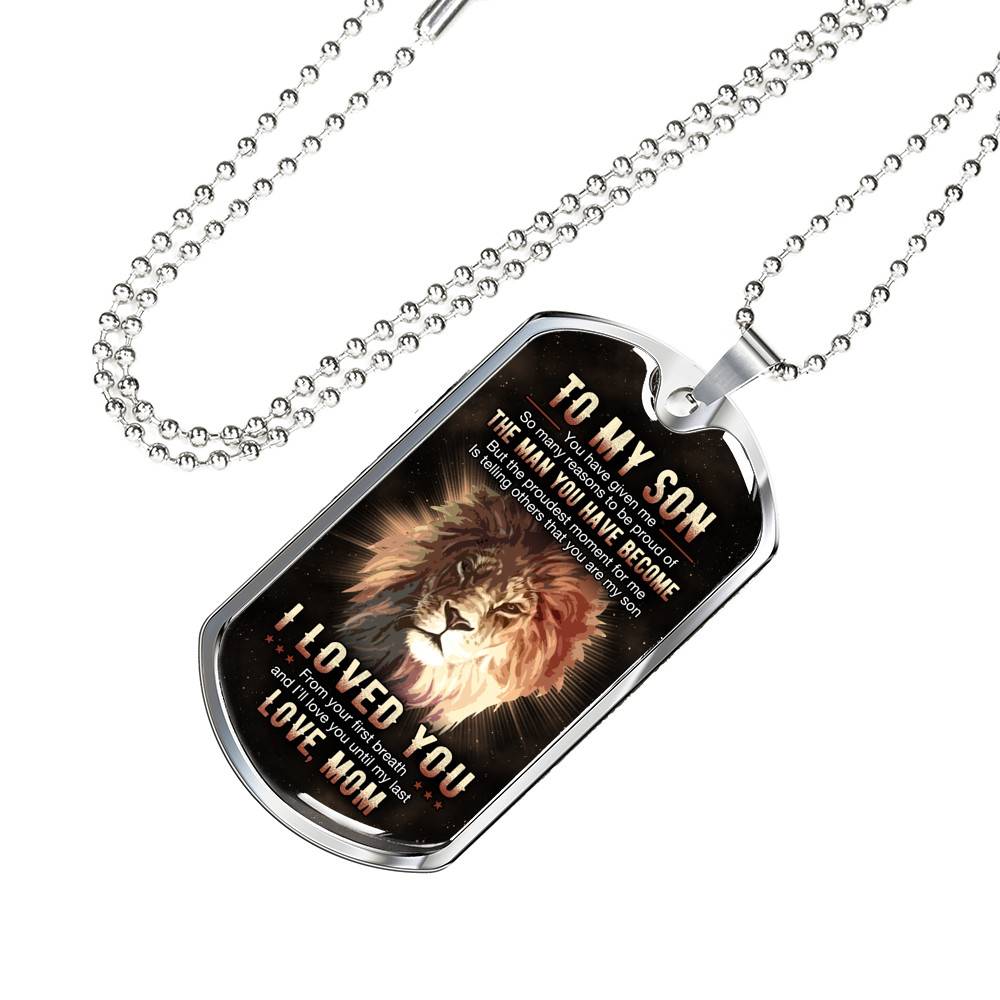 To My Son You Have Given Me So Many Reasons To Be Proud Of The Man You Have Become Dog Tag Pendant Necklace From Mom