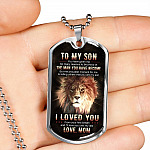 To My Son You Have Given Me So Many Reasons To Be Proud Of The Man You Have Become Dog Tag Pendant Necklace From Mom
