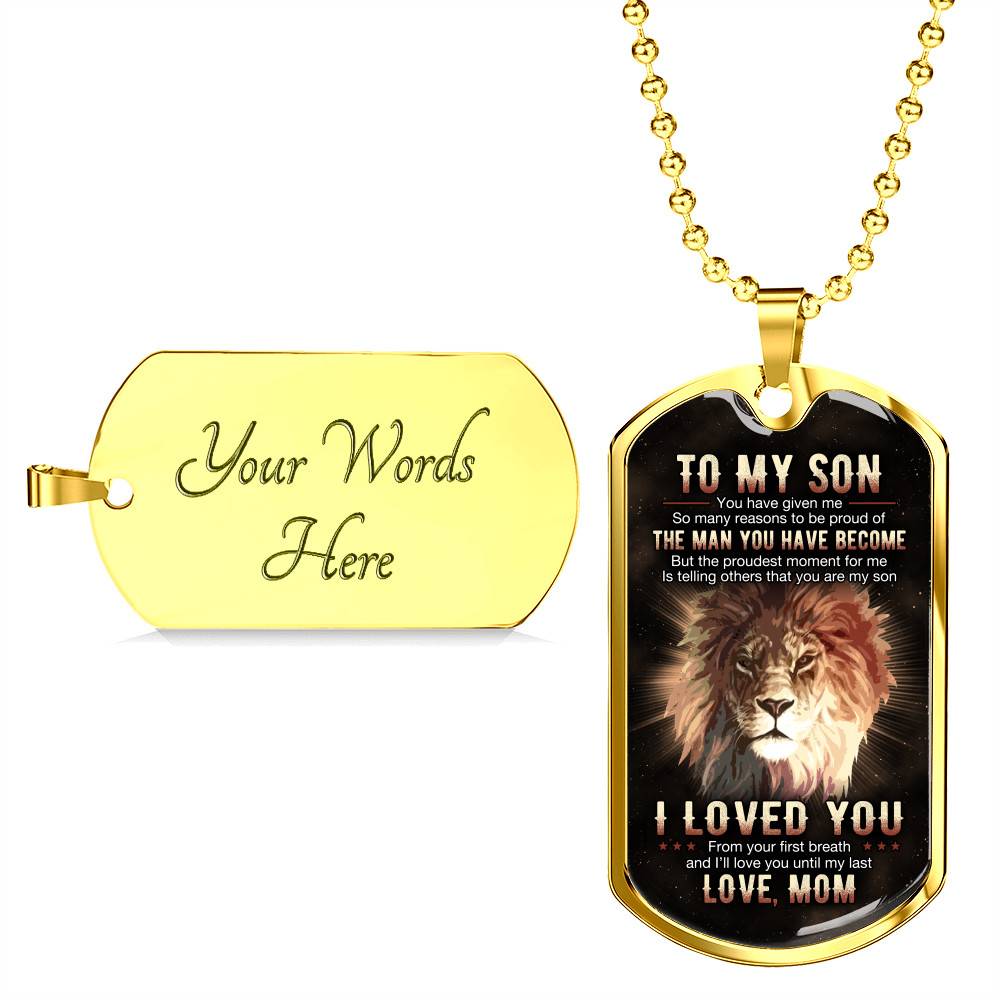 To My Son You Have Given Me So Many Reasons To Be Proud Of The Man You Have Become Dog Tag Pendant Necklace From Mom