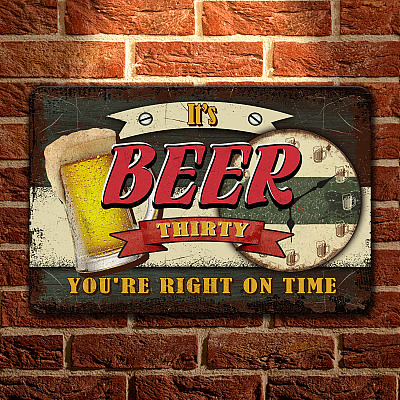 It's Beer Thirty You're Right on Time Retro Vintage Decorative Metal Sign - Indoor Outdoor Decor Farmhouse