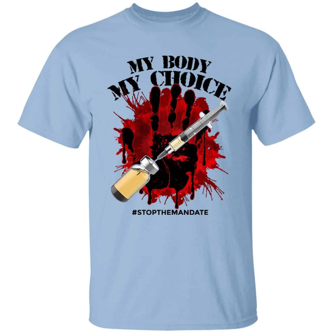 My Body My Choice Stop T-Shirt, Light Blue, Unisex T-Shirt