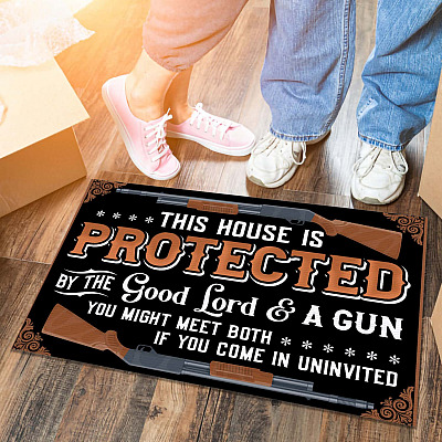 This House Is Protected By The Good Lord And A Gun You Might Meet Both If You Come In Uninvited Doormat