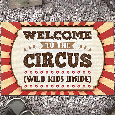 Welcome To The Circus Wild Kids Inside Doormat - Funny Welcome Indoor Outdoor Doormat