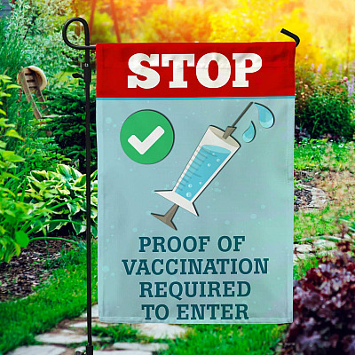 Stop Proof Of Vaccination Require To Enter Outdoor Indoor Decorative Garden Flag - House Flag - Wall Flag