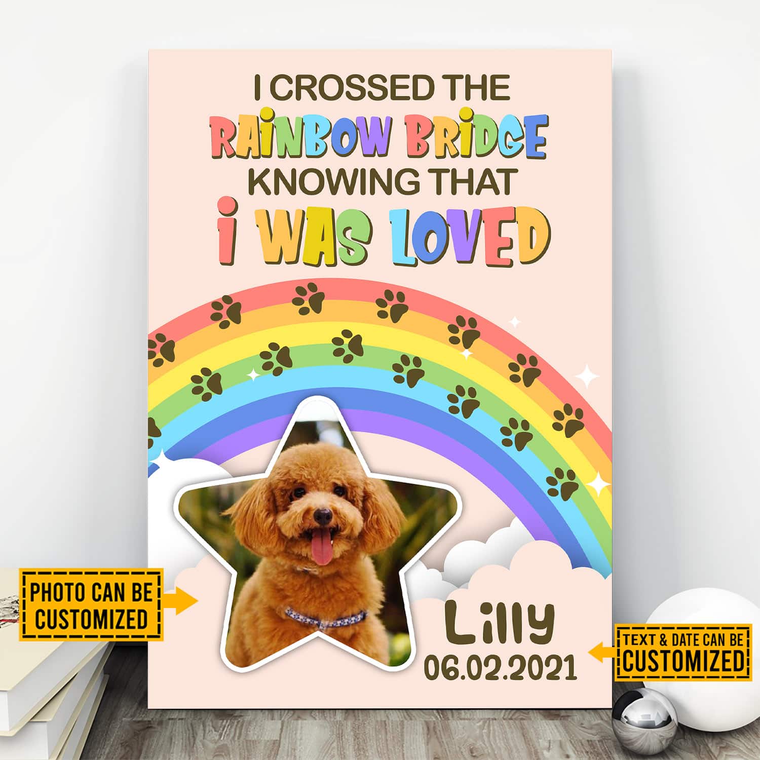I Crossed The Rainbow Bridge Knowing I Was Loved - Personalized