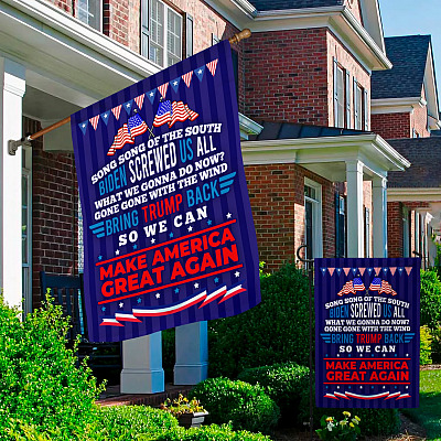 Alternative view of Biden Screwed Us All Bring Trump Back 2024 Garden Flag - PaTriotic House Flag - Wall Flag