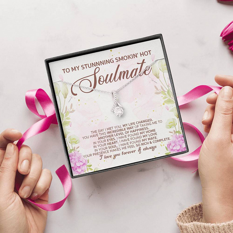 To My Stunning Smoking Hot Soulmate the Day I Met You My Life Changed Alluring Beauty Necklace
