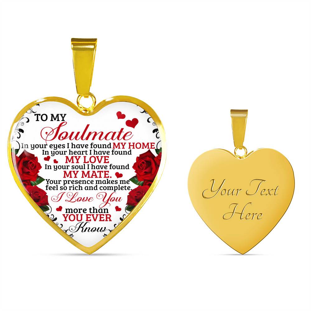 To My Soulmate Im Your Eyes I Have Found My Home Heart Pendant Necklace - Gift for Couple To My Soulmate Im Your Eyes I Have Found My Home Heart Pendant Necklace - Gift for Couple