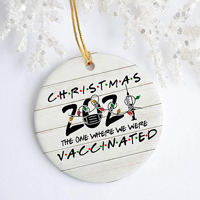 Alternative view of Christmas 2021 The One Where We Were Vaccinated Decorative Christmas Circle Ornament Keepsake