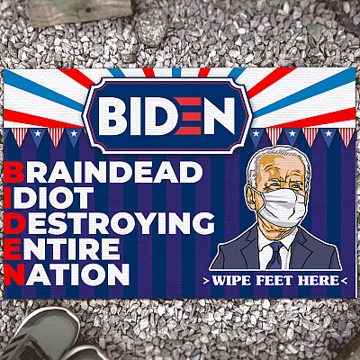 Funny Anti Biden Meme Saying Decorative Home Entrance Doormat - Biden Braindead Idiot Destroying Entire Nation House Doormat