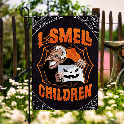 I Smell Children Joe Biden Same Decorative Garden Flag - Anti Biden Halloween House Flag