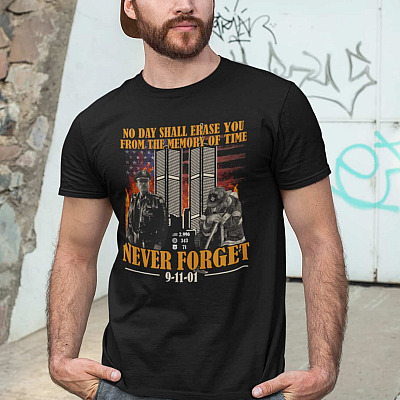 Alternative view of No Day Shall Erase You From The Memory Of Time Never Forget 9/11/2001 T-Shirt