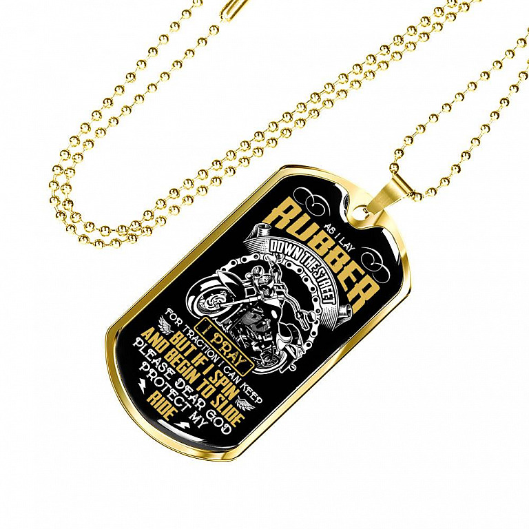 As I Lay Rubber Down The Street I Pray For Traction I Can Keep Bikers Racing Dog Tag Pendant Necklace