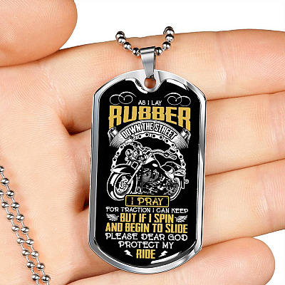 As I Lay Rubber Down The Street I Pray For Traction I Can Keep Bikers Racing Dog Tag Pendant Necklace