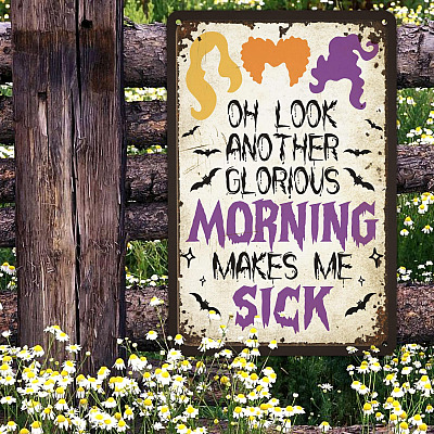 Oh Look Another Glorious Morning Makes Me SickRetro Vintage Decorative Metal Sign - Halloween Witch Sign