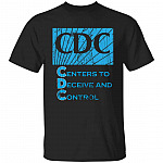 CDC Centers To Deceivtion Shirt, Black, Unisex T-Shirt