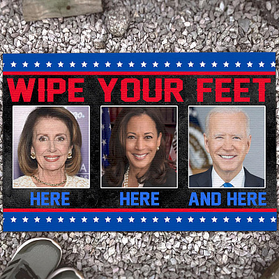 Wipe Your Feet Here Here And Here Funny Biden Kamala Pelosi Doormat Entrance Indoor Outdoor Decorative Doormat