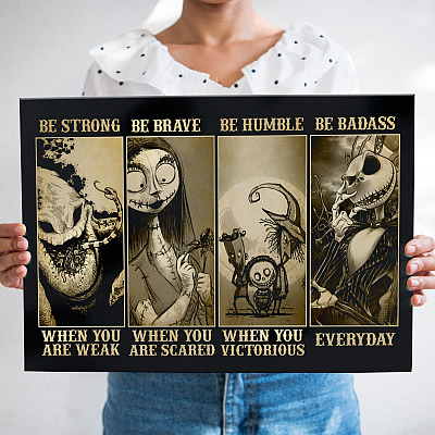 Be Strong When You Are Weak Be Brave When You Are Scared Nightmare Before Christmas Frame Canvas - Halloween Unframed Poster