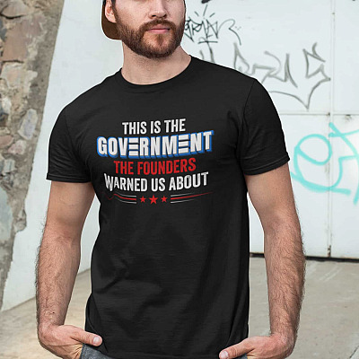 Alternative view of This Is the Government the Founders Warned Us About T-Shirt - Funny Biden Political Shirt