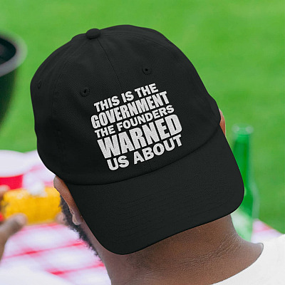 This Is The Government The Founders Warned Us About Twill Cap - High-Profile Snapback Hat - Knit Cap