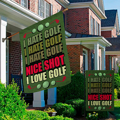 Alternative view of I Hate Golf Nice Shot I Love Golf Decorative Garden Flag - House Flag - Wall Flag