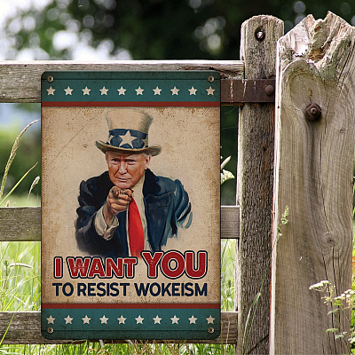 Alternative view of I Want You To Resist Wokeism Funny Trump Decorative Metal Sign - Indoor Outdoor Decor Farmhouse